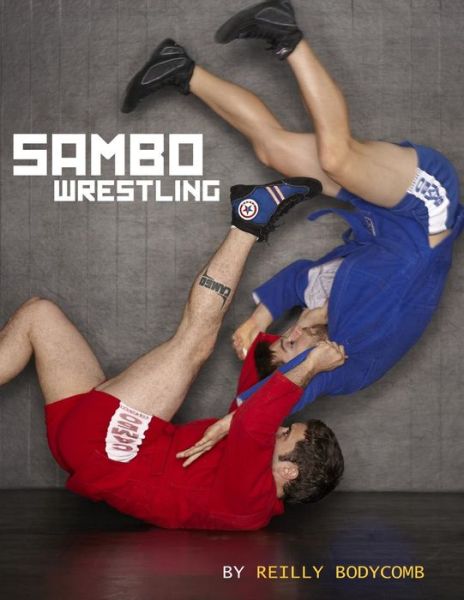 Cover for Reilly Asher Bodycomb · Sambo Wrestling (Paperback Book) (2012)