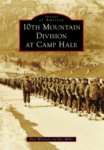 Cover for Flint Whitlock · 10th Mountain Division at Camp Hale (Bog) (2023)