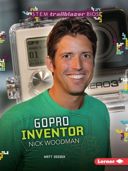 Cover for Matt Doeden · Gopro Inventor Nick Woodman (Stem Trailblazer Bios) (Paperback Book) (2015)