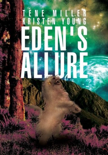 Cover for Tene Miller · Eden's Allure (Hardcover Book) (2012)