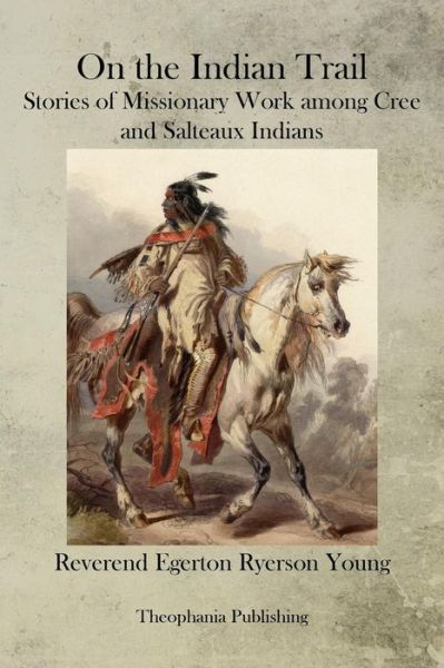 Cover for Egerton Ryerson Young · On the Indian Trail (Pocketbok) (2012)