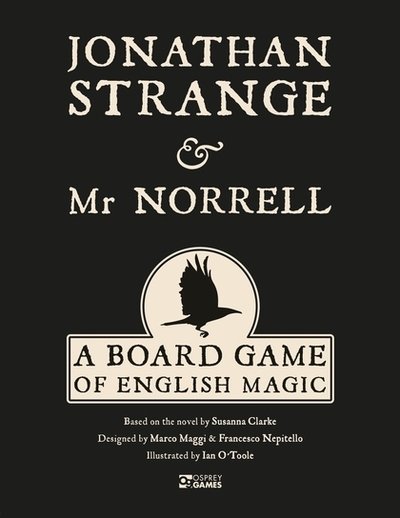 Jonathan Strange & Mr Norrell: A Board Game of English Magic - Marco Maggi - Jogo de tabuleiro - Bloomsbury Publishing PLC - 9781472835178 - 13 de junho de 2019