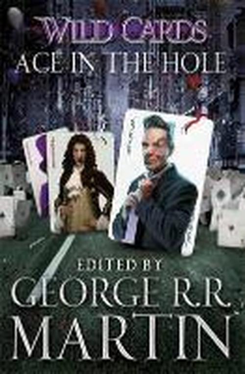 Wild Cards: Ace in the Hole - George R.R. Martin - Books - Orion Publishing Co - 9781473205178 - July 10, 2014