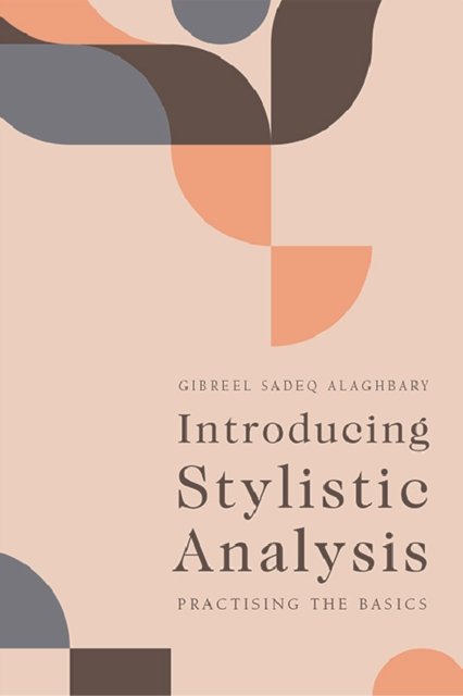 Cover for Gibreel Sadeq Alaghbary · Introducing Stylistic Analysis: Practising the Basics (Paperback Book) (2022)