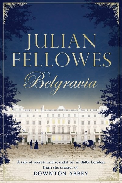Cover for Julian Fellowes · Belgravia (Bok) (2016)