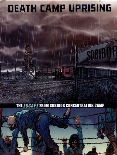 Cover for Nel Yomtov · Death Camp Uprising: The Escape from Sobibor Concentration Camp - Great Escapes of World War II (Hardcover Book) (2017)