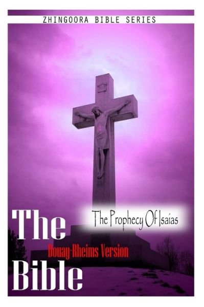 Cover for Douay Rheims · The Bible, Douay Rheims Version- the Prophecy of Isaias (Paperback Book) (2012)
