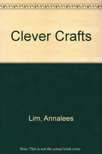 Cover for Annalees Lim · Clever Crafts (Hardcover Book) (2013)