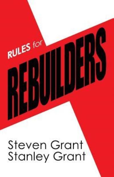 Cover for Steven Grant · Rules for Rebuilders (Paperback Book) (2018)