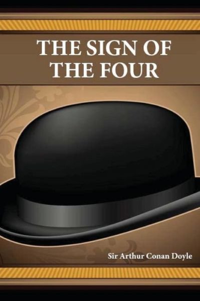 The Sign of the Four - Arthur Conan Doyle - Książki - Createspace - 9781481240178 - 12 grudnia 2012