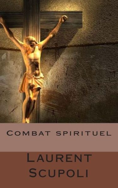 Cover for Laurent Scupoli · Combat Spirituel (Paperback Book) (2013)