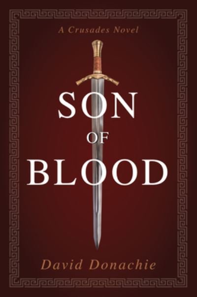 Cover for David Donachie · Son of Blood: A Crusades Novel - Crusades (Paperback Bog) (2024)