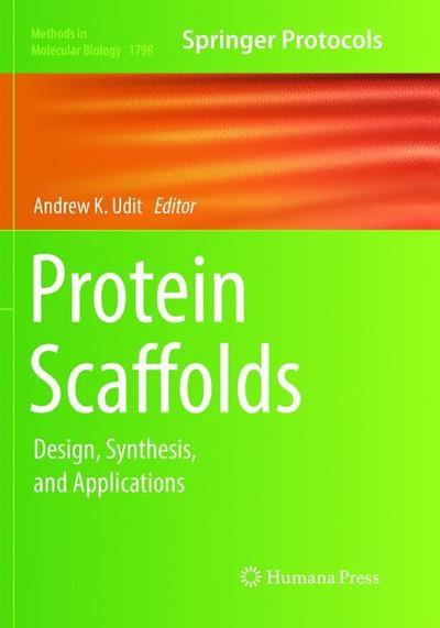 Cover for Protein Scaffolds: Design, Synthesis, and Applications - Methods in Molecular Biology (Paperback Book) [Softcover Reprint of the Original 1st 2018 edition] (2019)