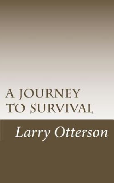 Cover for Larry Otterson · A Journey to Survival (Paperback Book) (2014)