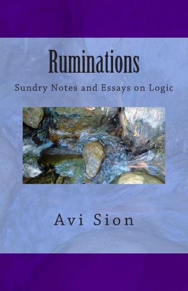 Cover for Avi Sion · Ruminations: Sundry Notes and Essays on Logic (Paperback Bog) (2014)