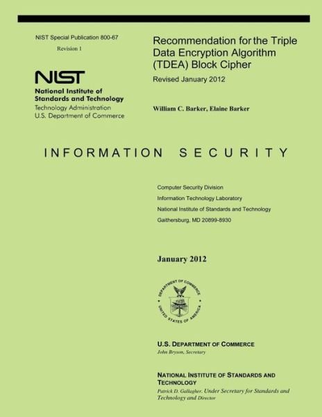 U S Department of Commerce-nist · Recommendation for the Triple Data Encryption Algorithm (Tdea) Block Cipher (Paperback Bog) (2012)