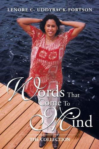 Cover for Lenore C. Uddyback-fortson · Words That Come to Mind: the Collection (Paperback Book) (2014)