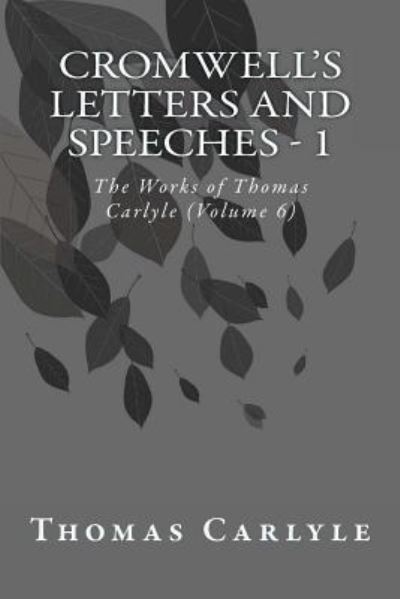 Cover for Thomas Carlyle · Cromwell's Letters and Speeches - 1 (Paperback Book) (2014)