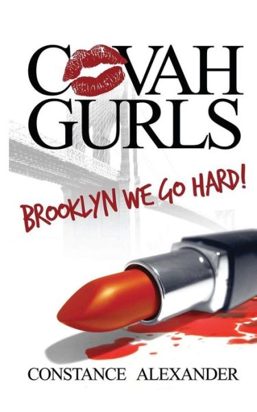 Cover for Constance Alexander · Covah Gurls: Brooklyn We Go Hard! (Paperback Book) (2014)