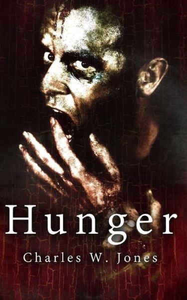 Cover for Charles W Jones · Hunger (Pocketbok) (2014)