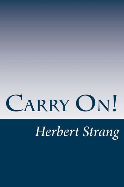 Cover for Herbert Strang · Carry On! (Paperback Book) (2014)
