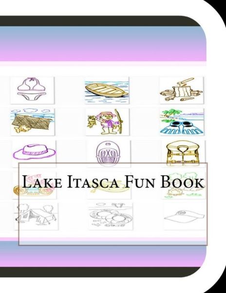 Cover for Jobe David Leonard · Lake Itasca Fun Book: a Fun and Educational Book About Lake Itasca (Paperback Book) (2014)