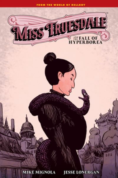 Cover for Mike Mignola · Miss Truesdale and the Fall of Hyperborea (Hardcover bog) (2024)