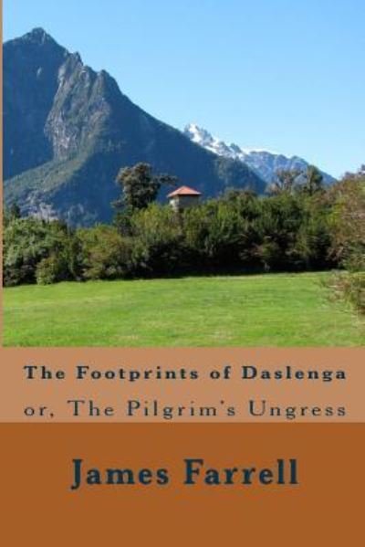 Cover for James Farrell · The Footprints of Daslenga: Or, the Pilgrim's Ungress (Paperback Book) (2015)