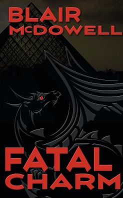 Fatal Charm - Blair McDowell - Books - Wild Rose Press - 9781509216178 - August 1, 2017