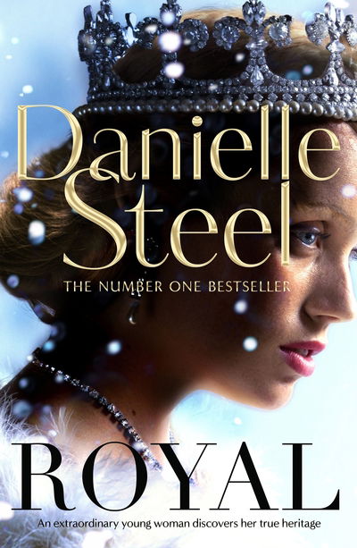 Cover for Danielle Steel · Royal: A spellbinding tale of a long-lost princess from the billion copy bestseller (Hardcover bog) (2020)