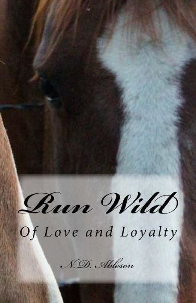 Cover for N D Ableson · Run Wild: of Love and Loyalty (Paperback Bog) (2015)