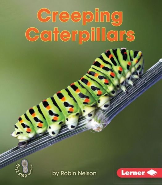 Cover for Robin Nelson · Creeping Caterpillars - First Steps Backyard Critters (Paperback Book) (2016)