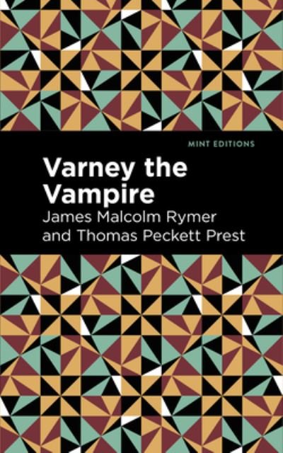 Cover for James Malcolm Rymer · Varney the Vampire - Mint Editions (Hardcover Book) (2022)