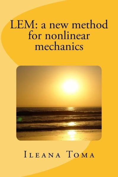Cover for Ileana Toma · Lem: a New Method for Nonlinear Mechanics (Paperback Bog) (2015)