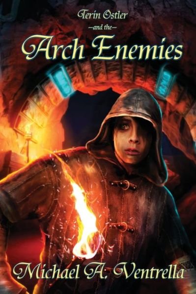 Cover for Michael A Ventrella · Terin Ostler and the Arch Enemies (Paperback Book) (2021)
