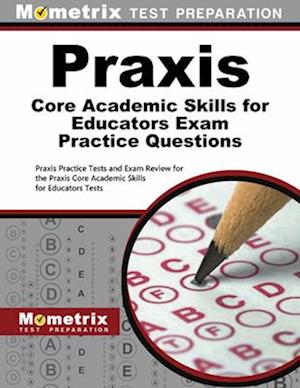 Cover for Mometrix Teacher Certification Test Team · Praxis Core Academic Skills for Educators Practice Questions (Hardcover Book) (2023)