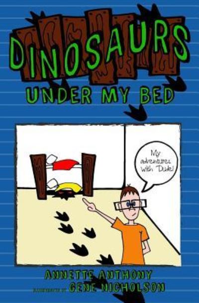 Cover for Annette Anthony · Dinosaurs Under My Bed (Paperback Book) (2015)