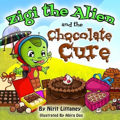 Cover for Nirit Littaney · Zigi the Alien and the Chocolate Cure (Taschenbuch) (2015)