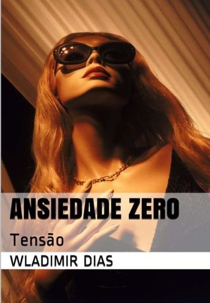 Cover for Wladimir Moreira Dias · Ansiedade Zero (Taschenbuch) (2015)
