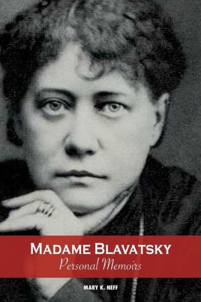 Cover for Mary K Neff · Madame Blavatsky, Personal Memoirs (Paperback Bog) (2015)