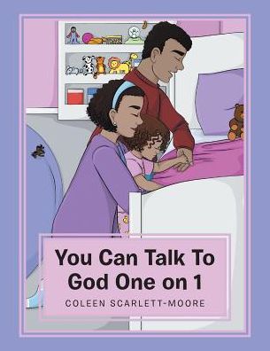 Cover for Coleen Scarlett-Moore · You Can Talk To God One on 1 (Paperback Book) (2016)