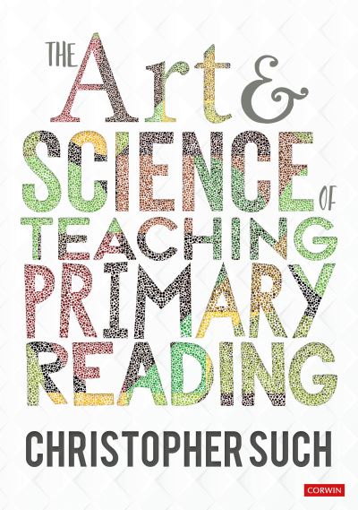 Cover for Christopher Such · The Art and Science of Teaching Primary Reading (Hardcover Book) (2021)