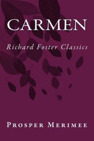 Cover for Prosper Merimee · Carmen (Richard Foster Classics) (Taschenbuch) (2016)