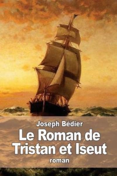 Cover for Joseph Bedier · Le Roman de Tristan et Iseut (Paperback Book) (2016)