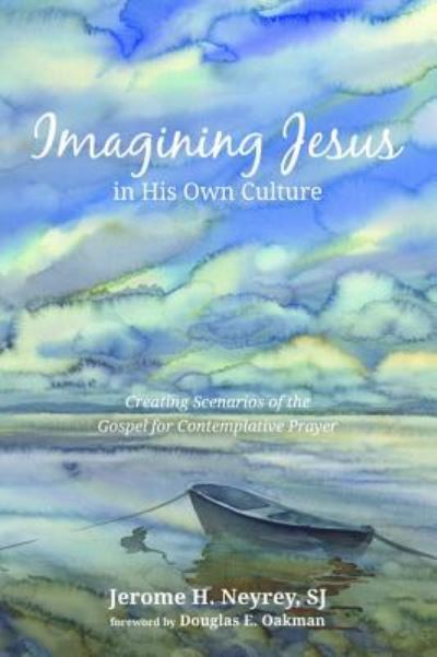 Cover for Jerome H. Neyrey · Imagining Jesus in His Own Culture (Book) (2018)