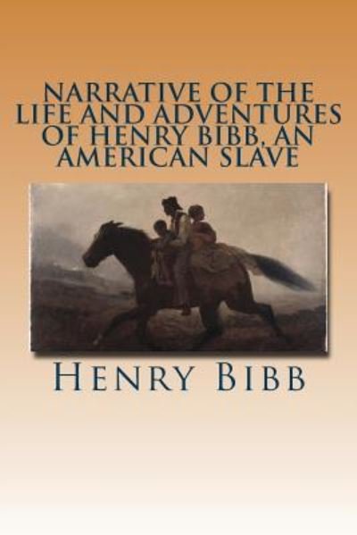 Cover for Henry Bibb · Narrative of the Life and Adventures of Henry Bibb, an American Slave (Paperback Book) (2016)