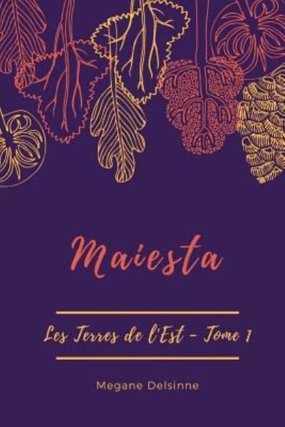 Cover for M G Delsinne · Maiesta (Paperback Book) (2016)