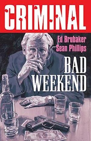 Cover for Ed Brubaker · Criminal 9: Bad Weekend - Criminal (Taschenbuch) (2025)