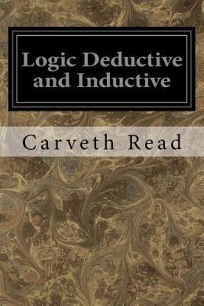 Cover for Carveth Read · Logic Deductive and Inductive (Paperback Book) (2016)