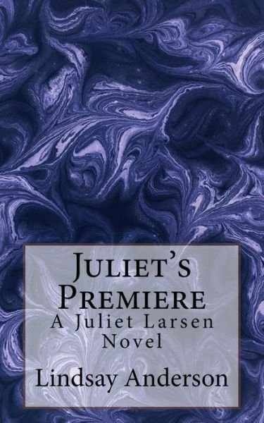 Cover for Lindsay Anderson · Juliet's Premiere (Pocketbok) (2016)